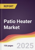 Patio Heater Market Report: Trends, Forecast and Competitive Analysis to 2031- Product Image