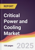 Critical Power and Cooling Market Report: Trends, Forecast and Competitive Analysis to 2031- Product Image