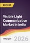 Visible Light Communication Market in India - Product Thumbnail Image
