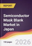 Semiconductor Mask Blank Market in Japan- Product Image
