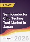Semiconductor Chip Testing Tool Market in Japan- Product Image