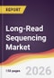 Long-Read Sequencing Market Report: Trends, Forecast and Competitive Analysis to 2031 - Product Thumbnail Image