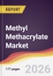 Methyl Methacrylate Market Report: Trends, Forecast and Competitive Analysis to 2031 - Product Thumbnail Image