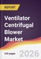 Ventilator Centrifugal Blower Market Report: Trends, Forecast and Competitive Analysis to 2031 - Product Thumbnail Image