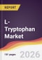 L-Tryptophan Market Report: Trends, Forecast and Competitive Analysis to 2031 - Product Thumbnail Image