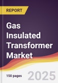 Gas Insulated Transformer Market Report: Trends, Forecast and Competitive Analysis to 2031- Product Image
