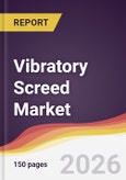 Vibratory Screed Market Report: Trends, Forecast and Competitive Analysis to 2031- Product Image