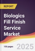 Biologics Fill Finish Service Market Report: Trends, Forecast and Competitive Analysis to 2031- Product Image