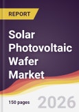 Solar Photovoltaic Wafer Market Report: Trends, Forecast and Competitive Analysis to 2031- Product Image