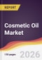 Cosmetic Oil Market Report: Trends, Forecast and Competitive Analysis to 2031 - Product Thumbnail Image
