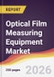 Optical Film Measuring Equipment Market Report: Trends, Forecast and Competitive Analysis to 2031 - Product Thumbnail Image