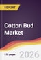 Cotton Bud Market Report: Trends, Forecast and Competitive Analysis to 2031 - Product Thumbnail Image