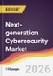 Next-generation Cybersecurity Market Report: Trends, Forecast and Competitive Analysis to 2031 - Product Thumbnail Image