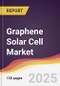 Graphene Solar Cell Market Report: Trends, Forecast and Competitive Analysis to 2031 - Product Thumbnail Image
