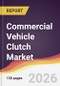 Commercial Vehicle Clutch Market Report: Trends, Forecast and Competitive Analysis to 2031 - Product Thumbnail Image