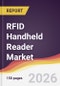 RFID Handheld Reader Market Report: Trends, Forecast and Competitive Analysis to 2031 - Product Thumbnail Image