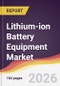 Lithium-ion Battery Equipment Market Report: Trends, Forecast and Competitive Analysis to 2031 - Product Thumbnail Image