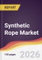 Synthetic Rope Market Report: Trends, Forecast and Competitive Analysis to 2031 - Product Thumbnail Image