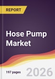 Hose Pump Market Report: Trends, Forecast and Competitive Analysis to 2031- Product Image