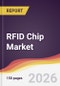 RFID Chip Market Report: Trends, Forecast and Competitive Analysis to 2031 - Product Thumbnail Image