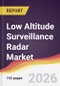 Low Altitude Surveillance Radar Market Report: Trends, Forecast and Competitive Analysis to 2031 - Product Thumbnail Image