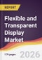 Flexible and Transparent Display Market Report: Trends, Forecast and Competitive Analysis to 2031 - Product Thumbnail Image