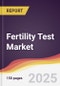 Fertility Test Market Report: Trends, Forecast and Competitive Analysis to 2031 - Product Thumbnail Image