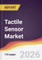 Tactile Sensor Market Report: Trends, Forecast and Competitive Analysis to 2031 - Product Thumbnail Image