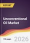 Unconventional Oil Market Report: Trends, Forecast and Competitive Analysis to 2031 - Product Thumbnail Image