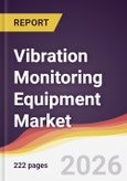 Vibration Monitoring Equipment Market Report: Trends, Forecast and Competitive Analysis to 2031- Product Image