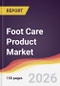 Foot Care Product Market Report: Trends, Forecast and Competitive Analysis to 2031 - Product Thumbnail Image