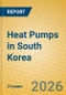 Heat Pumps in South Korea - Product Thumbnail Image