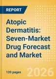 Atopic Dermatitis: Seven-Market Drug Forecast and Market Analysis - Update- Product Image