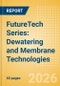 FutureTech Series: Dewatering and Membrane Technologies - Product Thumbnail Image