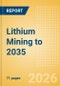 Lithium Mining to 2035 - Product Thumbnail Image