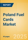 Poland Fuel Cards Market Size, Competitor Card Analysis and Forecast to 2029- Product Image
