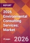 2026 Environmental Consulting Services: Global Market Size & Growth Report with Updated Country Recession Risk Forecasts - Product Thumbnail Image