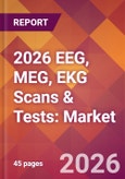 2026 EEG, MEG, EKG Scans & Tests: Global Market Size & Growth Report with Updated Country Recession Risk Forecasts- Product Image