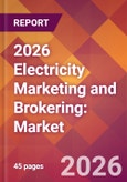 2026 Electricity Marketing and Brokering: Global Market Size & Growth Report with Updated Country Recession Risk Forecasts- Product Image