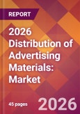 2026 Distribution of Advertising Materials: Global Market Size & Growth Report with Updated Country Recession Risk Forecasts- Product Image