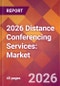 2026 Distance Conferencing Services: Global Market Size & Growth Report with Updated Country Recession Risk Forecasts - Product Thumbnail Image