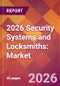 2026 Security Systems and Locksmiths: Global Market Size & Growth Report with Updated Country Recession Risk Forecasts - Product Image
