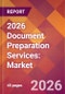 2026 Document Preparation Services: Global Market Size & Growth Report with Updated Country Recession Risk Forecasts - Product Thumbnail Image