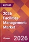 2026 Facilities Management: Global Market Size & Growth Report with Updated Country Recession Risk Forecasts - Product Thumbnail Image