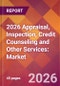 2026 Appraisal, Inspection, Credit Counseling and Other Services: Global Market Size & Growth Report with Updated Country Recession Risk Forecasts - Product Thumbnail Image