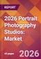 2026 Portrait Photography Studios: Global Market Size & Growth Report with Updated Country Recession Risk Forecasts - Product Thumbnail Image