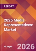 2026 Media Representatives: Global Market Size & Growth Report with Updated Country Recession Risk Forecasts- Product Image