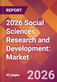 2026 Social Sciences Research and Development: Global Market Size & Growth Report with Updated Country Recession Risk Forecasts- Product Image