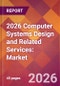 2026 Computer Systems Design and Related Services: Global Market Size & Growth Report with Updated Country Recession Risk Forecasts - Product Thumbnail Image