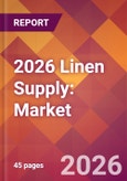 2026 Linen Supply: Global Market Size & Growth Report with Updated Country Recession Risk Forecasts- Product Image